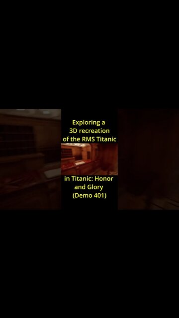 Exploring a 3D recreation of the RMS Titanic in Titanic Honor and Glory Demo 401