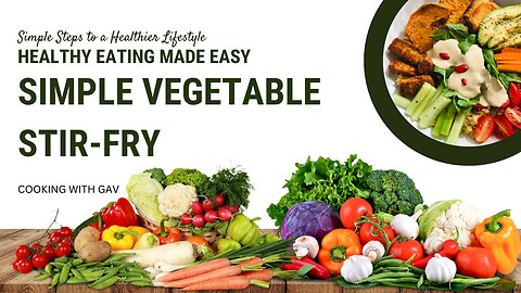 Healthy and Tasty: A Simple Vegetable Stir Fry You Need to Try