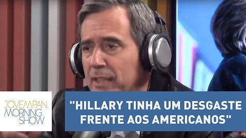 Villa: "Hillary tinha um desgaste frente aos americanos" | Morning Show