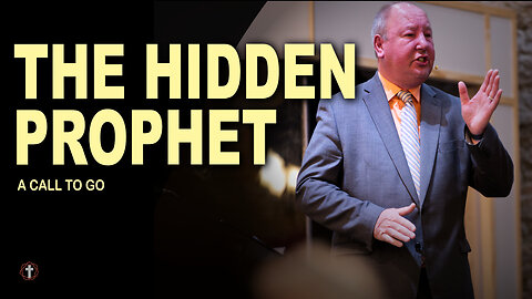 "The Hidden Prophet: A Call to Go" | Pastor Ron Russell