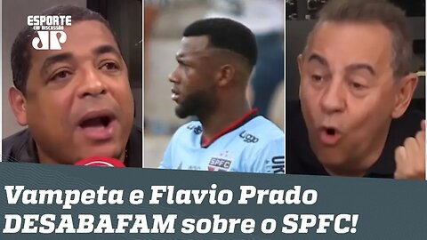 "Os caras jogam no São Paulo e NÃO TÊM VONTADE?" Vampeta e Flavio Prado DESABAFAM!