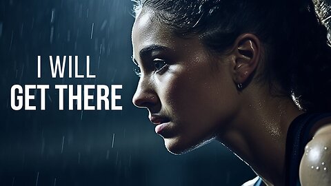 I WILL GET THERE | Best Motivational Speeches | Wake Up Positive