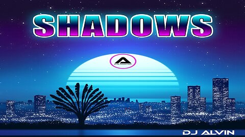 DJ ALVIN - SHADOWS