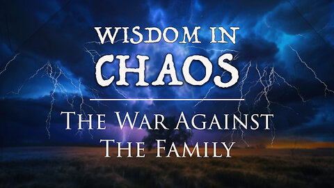 The War Against the Family