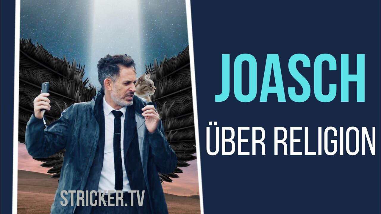 Joasch über Religion und Israel
