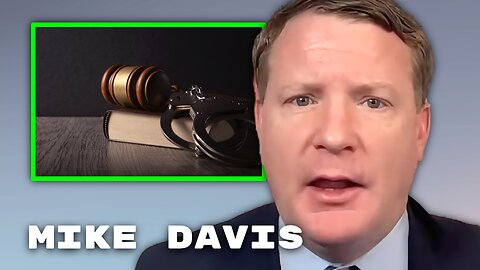 Mike Davis Warns: 'Lawyers Better Lawyer Up' for Trump's Second Term