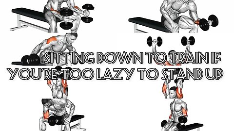 Sitting down to train if you're too lazy to stand up: Triceps, Biceps,Forearm, Shoulders