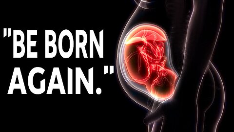 Commands of Yeshua 43 "Be Born Again."