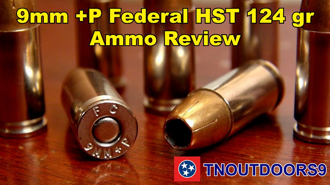 9MM +P Federal HST 124 GR JHP Ammo Review