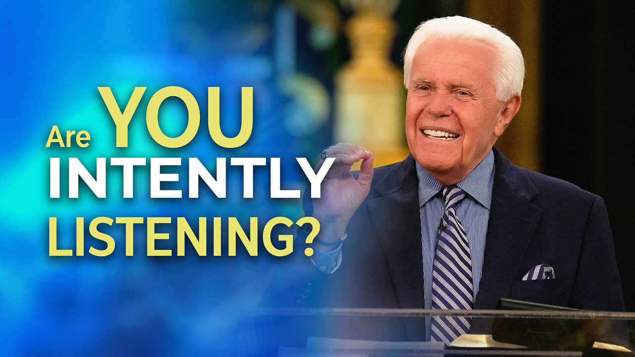 Are You Intently Listening?