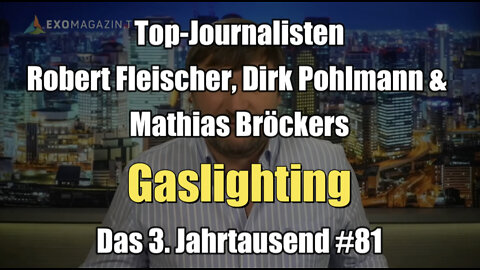 Gaslighting - Das 3. Jahrtausend #81 (ExoMagazinTV I 28.07.2022)
