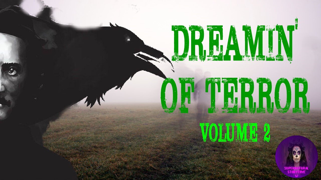 Dreamin' of Terror | Volume 2 | Supernatural StoryTime E321