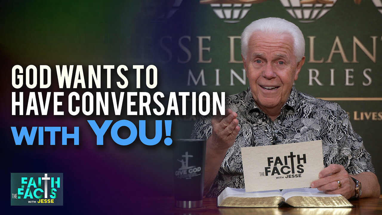 Faith the Facts: God Wants To Have Conversation With You!