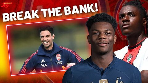 ARSENAL TO BREAK THE BANK FOR AURELIEN TCHOUAMENI OR ROMEO LAVIA !