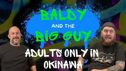 Adults Only in Okinawa - BBG #9