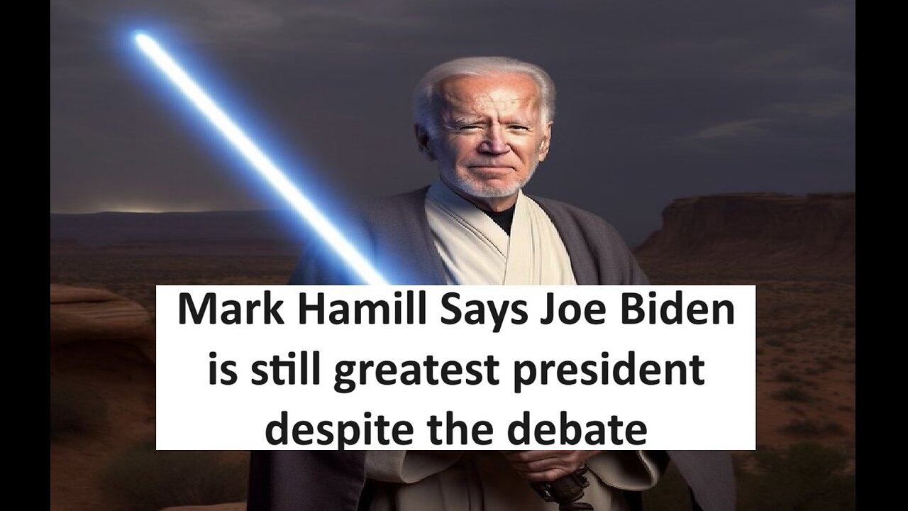 Mark Hamill says Biden is still best president of lifetime after debate