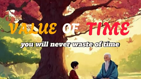 VALUE OF TIME | A Life Changing Motivational Story | Time Story |
