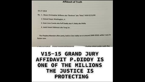 V15-15 GRAND JURY AFFIDAVIT P.DIDDY IS ONE OF THE MILLIONS THE JUSTICE IS PROTECTING