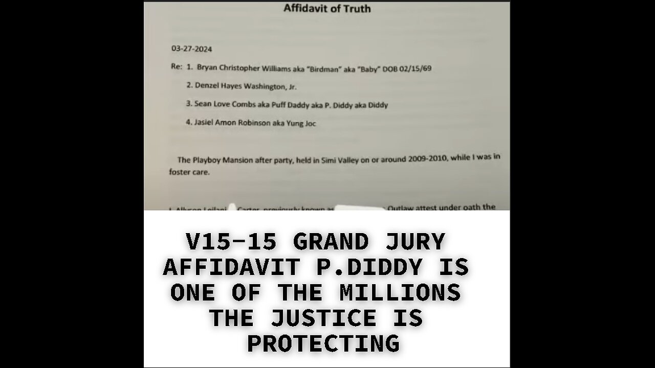 V15-15 GRAND JURY AFFIDAVIT P.DIDDY IS ONE OF THE MILLIONS THE JUSTICE IS PROTECTING