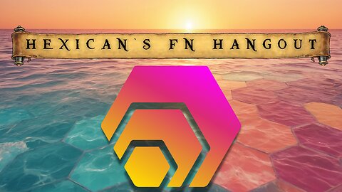 Hexican's FN Hangout - YOU are invited!