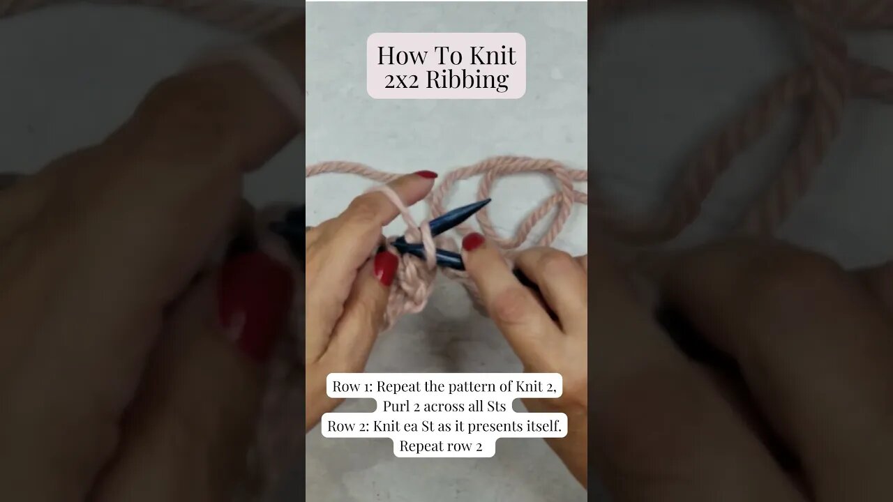 Learn How To Knit A 2x2 Ribbing Stitch