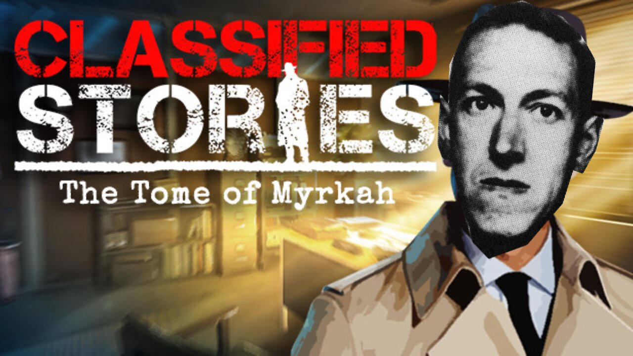 Classified Stories: The Tome of Myrkah - A Cthulhu Kidnapping || Screwing Around