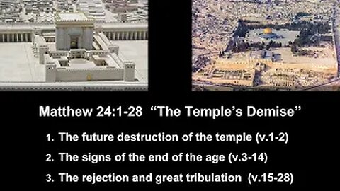 Matthew 24:1-28 “The Temple’s Demise”