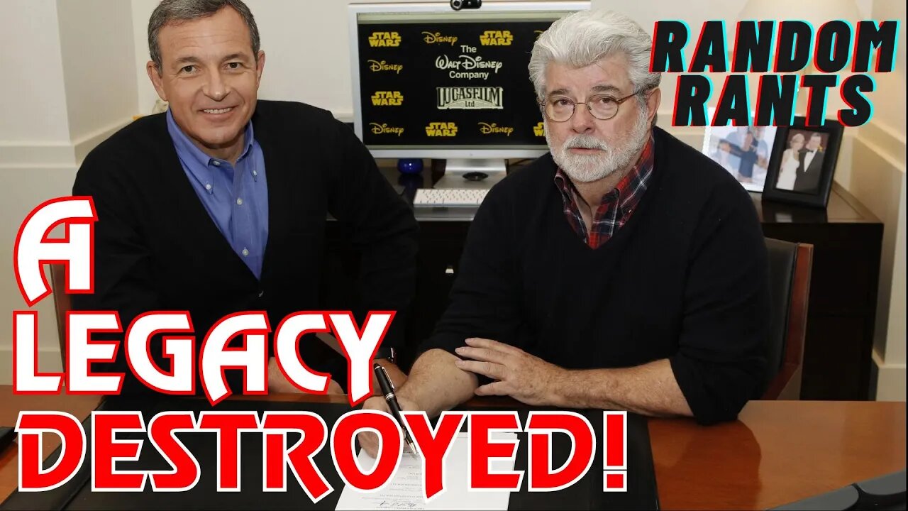 Random Rants: Disney DESTROYED Lucasfilm In Record Time! And Kathleen Kennedy Still Isn't FIRED!