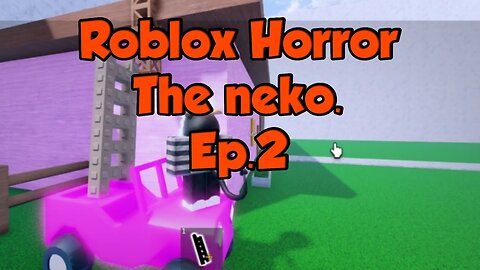 Roblox Horror-The neko.[Ep.2]he b*tch slap me-Full Playthrough w/Tailsly