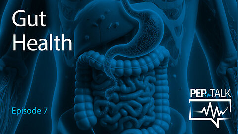 PEP Talk with Dr Eric Nepute - Episode 7 - Gut Health
