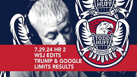 WSJ Edits Trump & Google Limits Results | July 29, 2024 | Hour 2