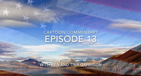 Cartoon Commentary Episode 13