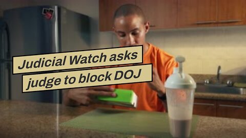 Judicial Watch asks judge to block DOJ bid to keep warrant affidavit sealed