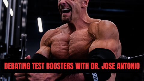 Do Testosterone Boosters Work? Debate with Dr. Jose Antonio - CEO of The ISSN