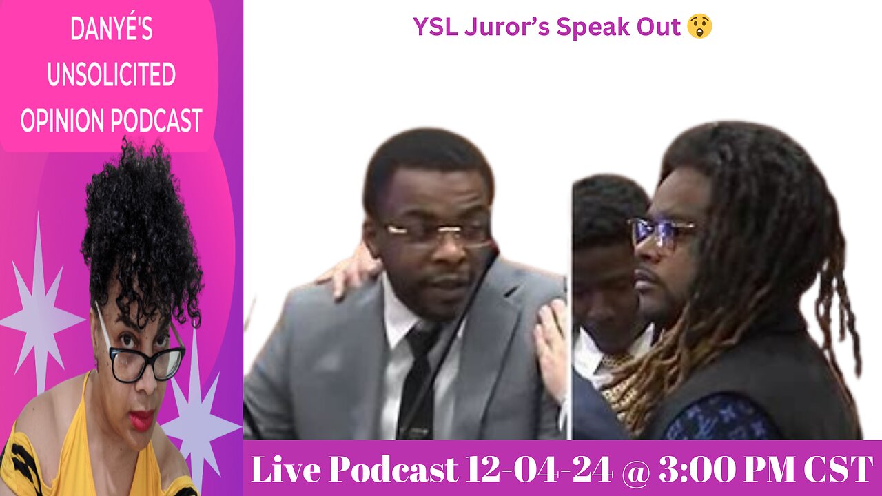 YSL Juror's Speak Out !