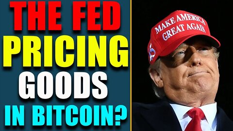 WHY IS THE FED PRICING GOODS IN BITCOIN? [JB]/[CB] SHIFT TACTICS - TRUMP NEWS