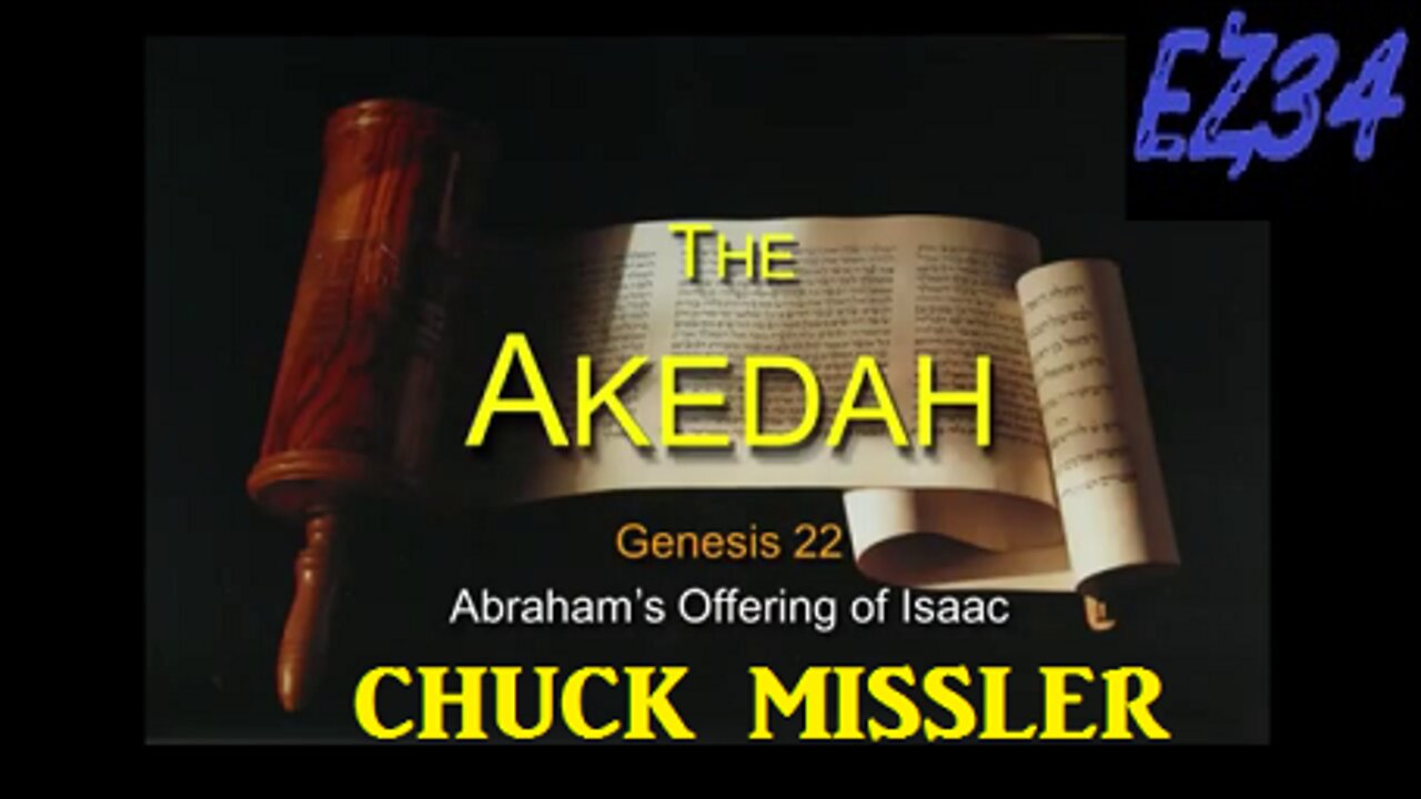 Chuck Missler - The Akedah - Genesis 22 ( God asked Abraham to Sacrifice Isaac )