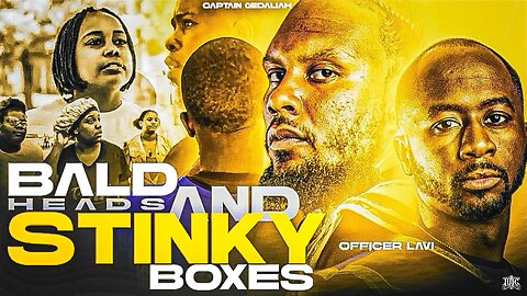 Bald Heads And Stinky Boxes