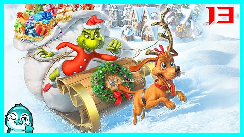 [ 13 ] CetXn plays The Grinch: Christmas Adventures