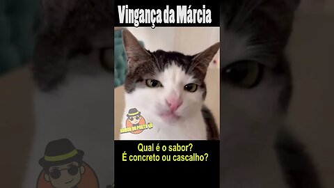 A Márcia se vingou