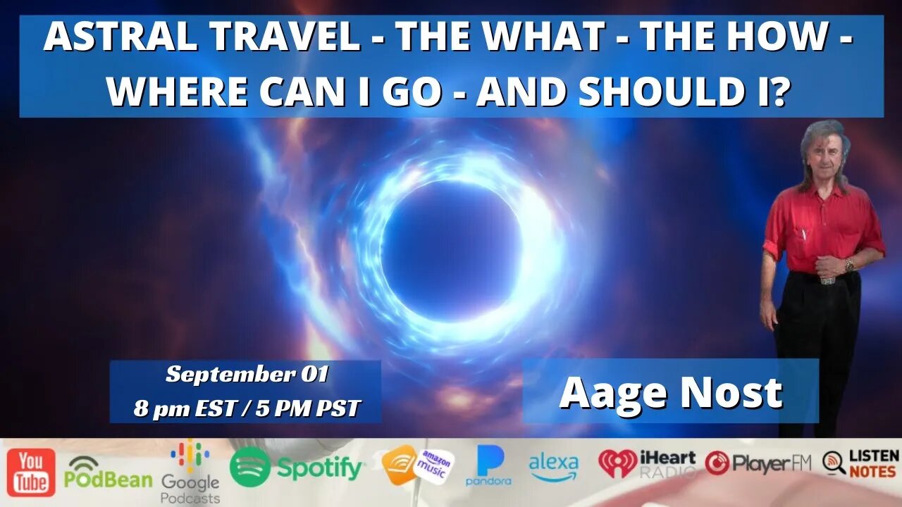 ASTRAL TRAVEL - THE WHAT - THE HOW - WHERE CAN I GO - AND SHOULD I?