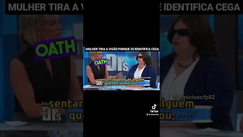 INSANO! Mulher que se identifica como cega tirou a própria visão. A jornalista não se conforma
