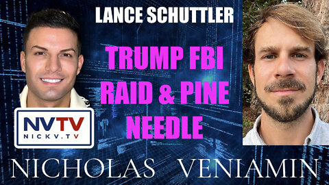Lance Schuttler Discusses Trump FBI Raid & Pine Needle with Nicholas Veniamin