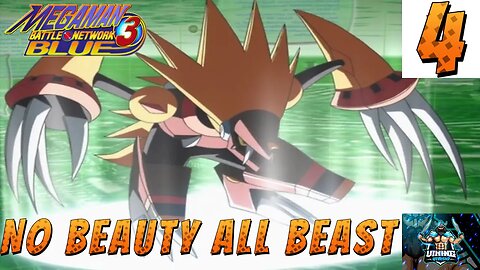 Mega Man Battle Network 3 Blue Playthrough Part 4: No Beauty All Beast