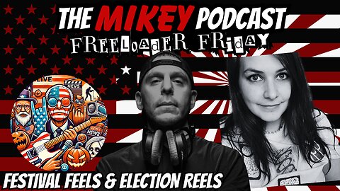 Festival Feels & Election Reels