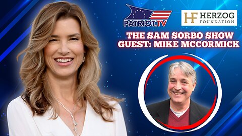 The Sam Sorbo Show with Mike McCormick