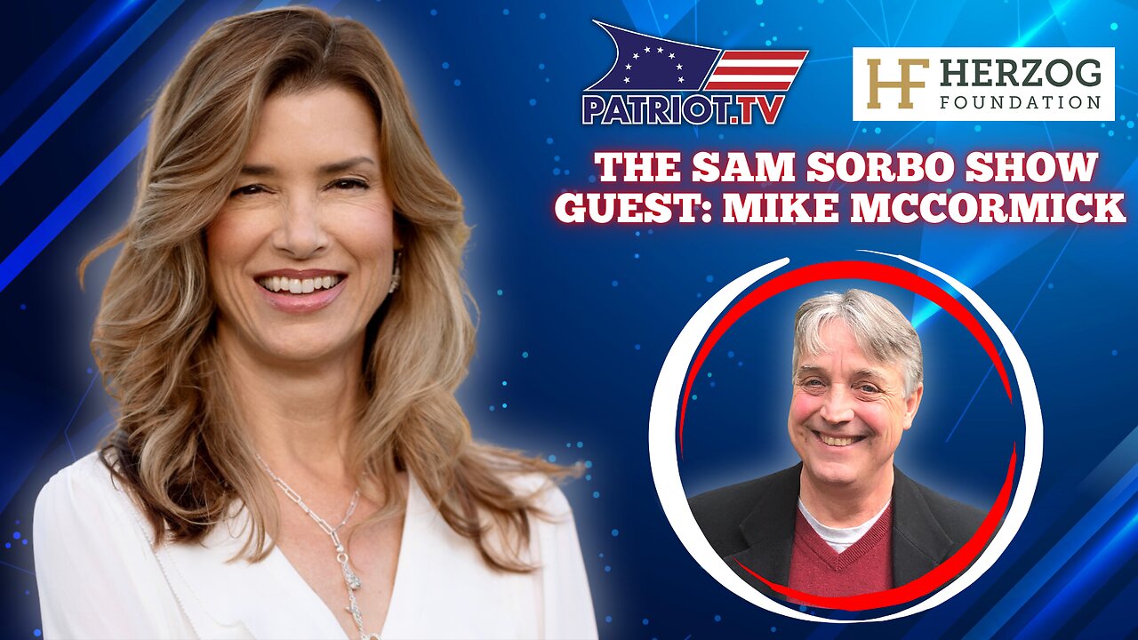 The Sam Sorbo Show with Mike McCormick