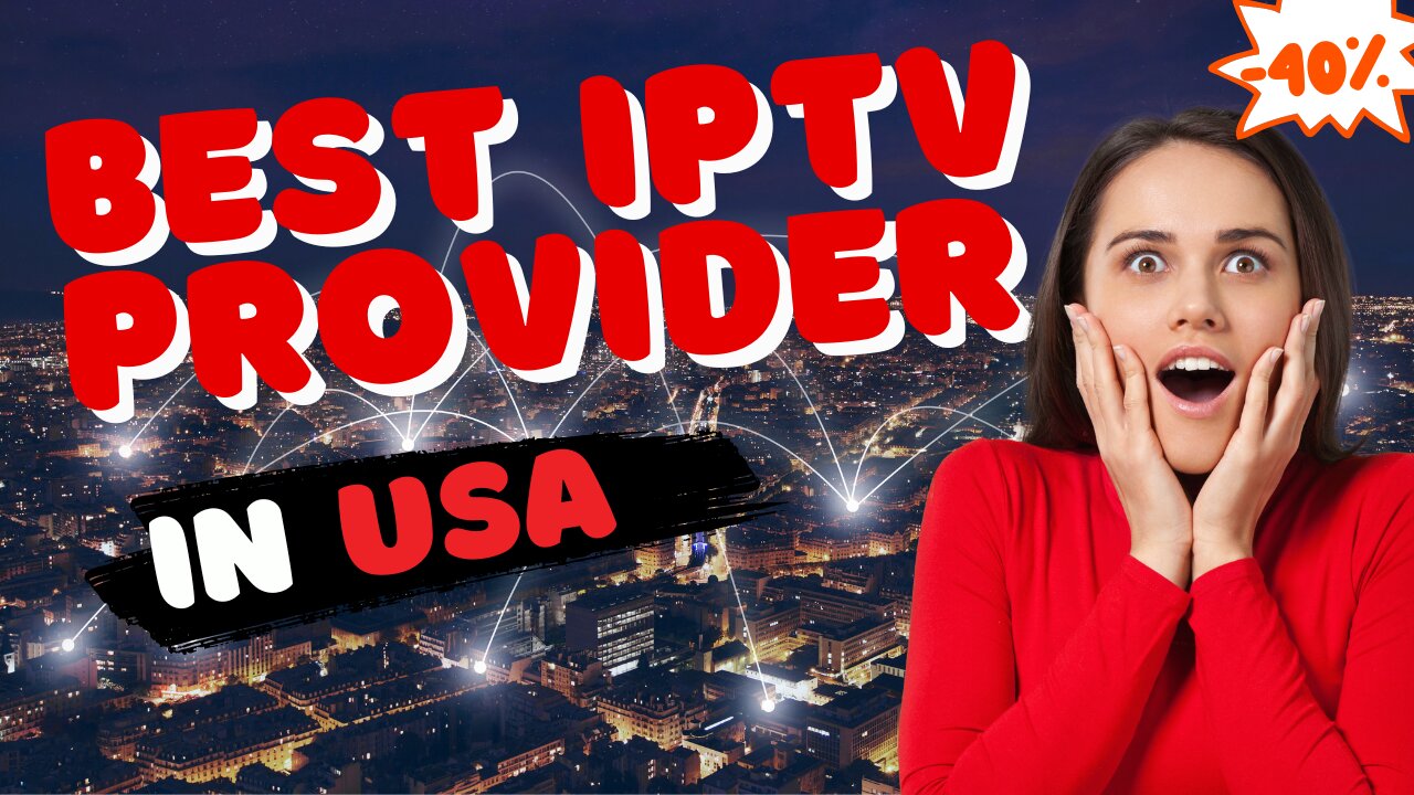 THE BEST IPTV SUBSCRIPTION IN USA FOR 2024 | Top Service IPTV