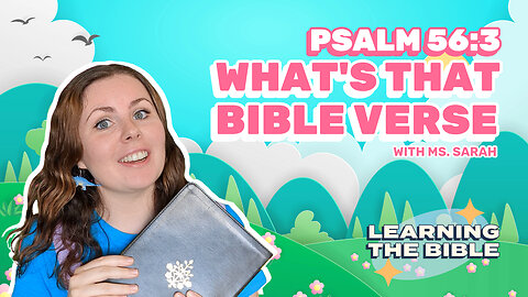 Christian Bible Lessons for Kids | Psalms 56:3 | Elementary | WTV Kids