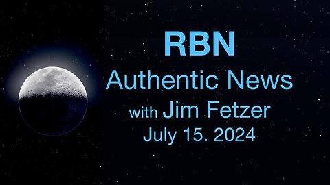 RBN Authentic News (15 July 2024)